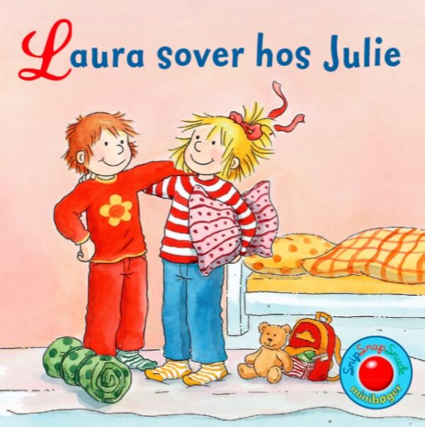 Laura sover hos Julie, Snip Snap Snude Minibøger, Forlaget Bolden