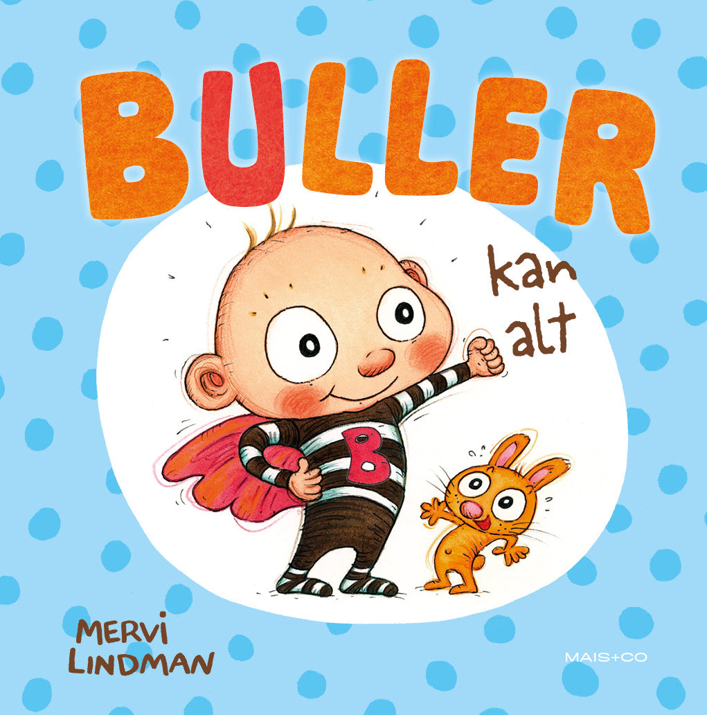 Buller Kan Alt, Forlaget Mais & Co