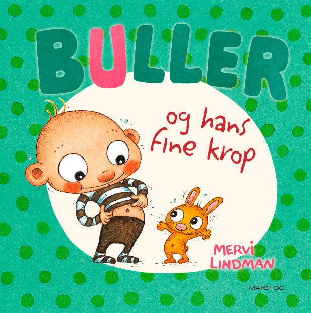 Buller Og Hans Fine Krop, Forlaget Mais & Co